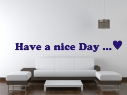 Wandspruch -  Have a nice Day... II